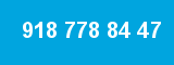 918 778 84 47